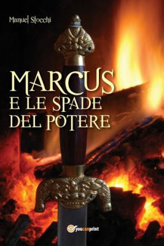 Книга Marcus e le spade del potere Manuel Stocchi