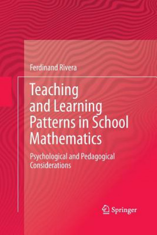 Książka Teaching and Learning Patterns in School Mathematics Ferdinand Rivera