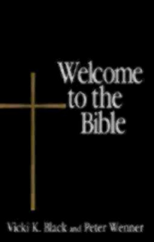 Carte Welcome to the Bible Peter W. Wenner