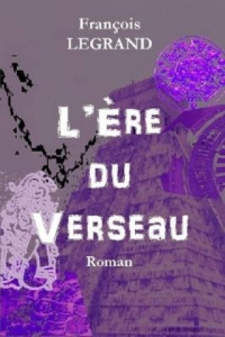 Kniha L'Ere Du Verseau Francois LEGRAND