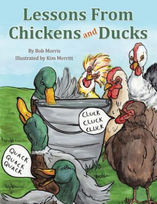 Carte Lessons From Chickens and Ducks Bob Morris