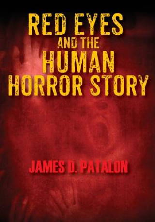 Book Red Eyes and the Human Horror Story James D Patalon