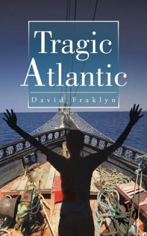 Carte Tragic Atlantic David Fraklyn