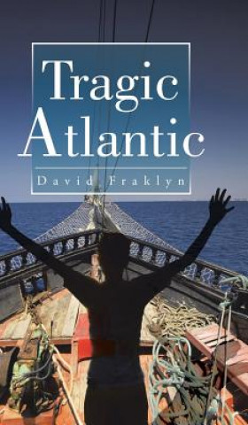 Książka Tragic Atlantic David Fraklyn