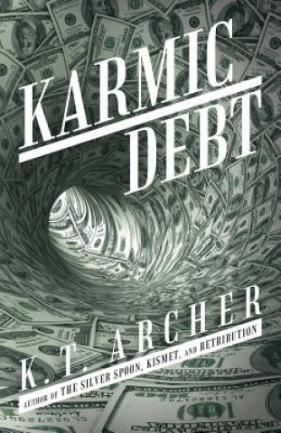 Könyv Karmic Debt K T Archer