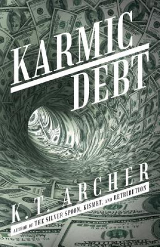 Kniha Karmic Debt K T Archer