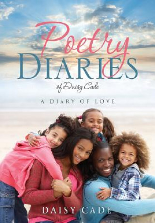 Carte Poetry Diaries of Daisy Cade Daisy Cade