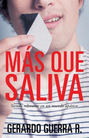 Kniha Mas Que Saliva Gerardo Guerra R