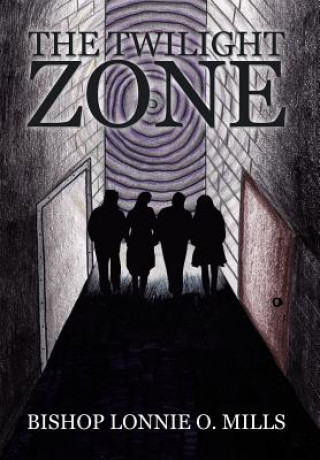 Carte Twilight Zone Bishop Lonnie O Mills