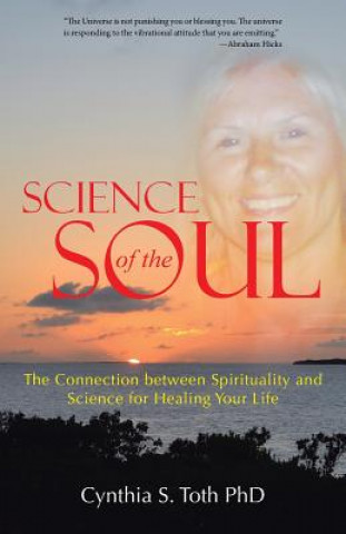 Kniha Science of the Soul Cynthia S Toth Phd