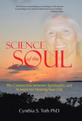 Kniha Science of the Soul Cynthia S Toth Phd