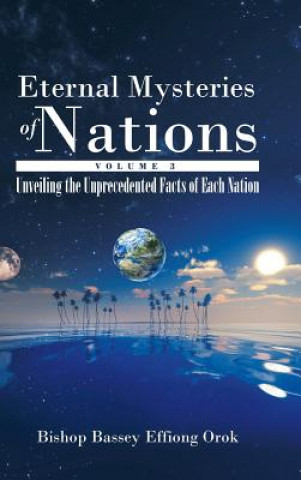 Książka Eternal Mysteries of Nations Volume 3 Bishop Bassey Effiong Orok