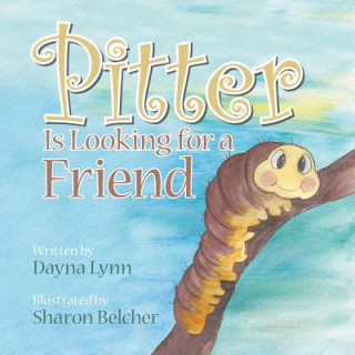 Kniha Pitter Is Looking for a Friend Dayna Lynn