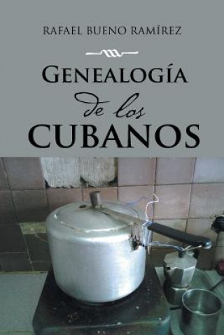 Knjiga Genealogia de los cubanos Rafael Bueno Ramirez