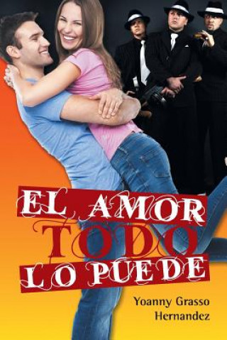 Kniha amor todo lo puede Yoanny Grasso Hernandez