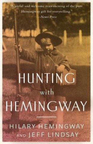 Kniha Hunting with Hemingway Jeff Lindsay