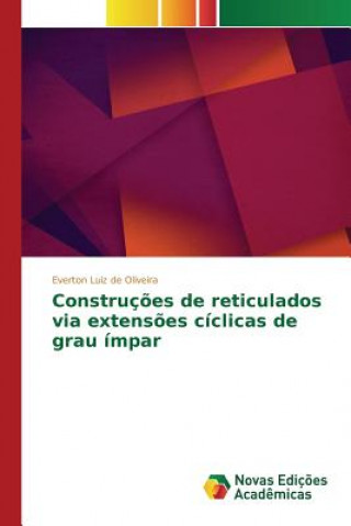 Knjiga Construcoes de reticulados via extensoes ciclicas de grau impar Luiz De Oliveira Everton