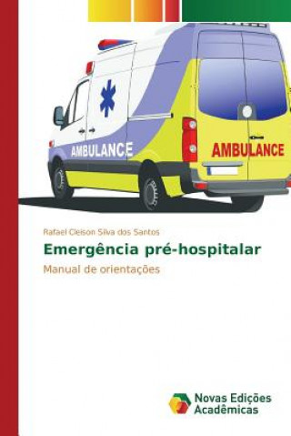 Kniha Emergencia pre-hospitalar Cleison Silva Dos Santos Rafael