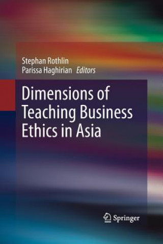 Carte Dimensions of Teaching Business Ethics in Asia Parissa Haghirian