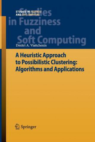 Könyv Heuristic Approach to Possibilistic Clustering: Algorithms and Applications Dmitri a Viattchenin