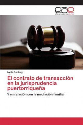 Könyv contrato de transaccion en la jurisprudencia puertorriquena Santiago Ivette