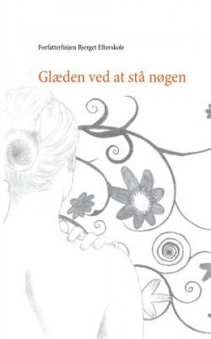 Livre Glaeden ved at sta nogen Forfatterlinjen Bjerget Efterskole