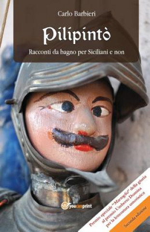 Kniha Pilipinto. Racconti Siciliani Da Bagno Per Siciliani E Non Carlo Barbieri