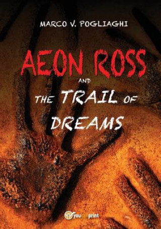 Kniha Aeon Ross and the trail of dream Marco Vinassa