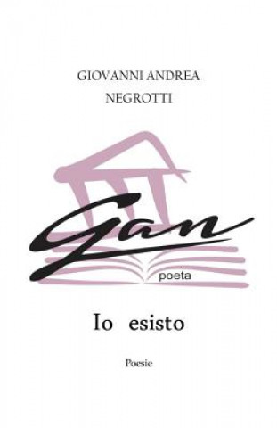 Kniha Io esisto - Poesie Giovanni Andrea Negrotti