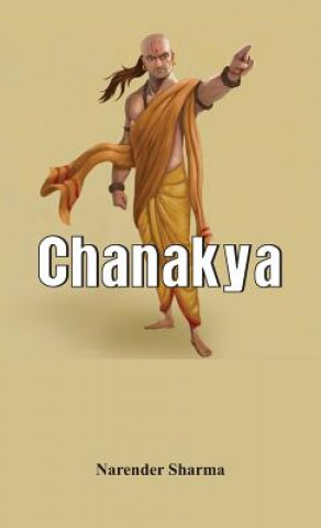 Kniha Chanakya - A Biography Narender Sharma