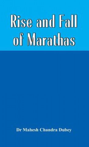 Książka Rise and Fall of Marathas Dr Mahesh Chandra Dubey