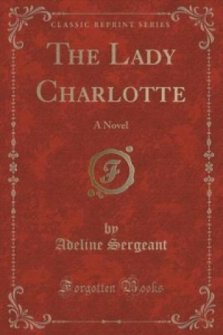 Kniha Lady Charlotte Adeline Sergeant