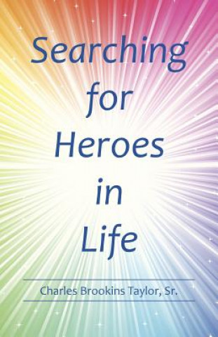 Книга Searching for Heroes in Life Taylor