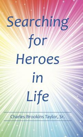 Книга Searching for Heroes in Life Taylor