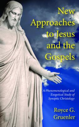 Livre New Approaches to Jesus and the Gospels Royce G Gruenler