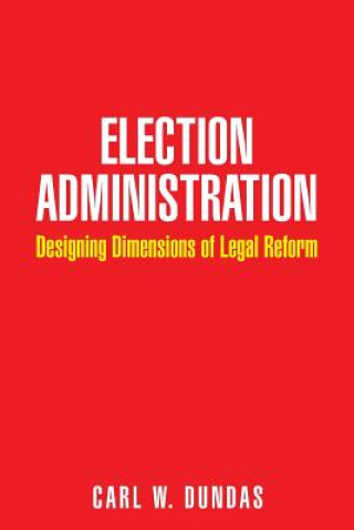 Kniha Election Administration Carl W Dundas