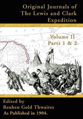 Knjiga Original Journals of the Lewis and Clark Expedition Reuben Gold Thwaites