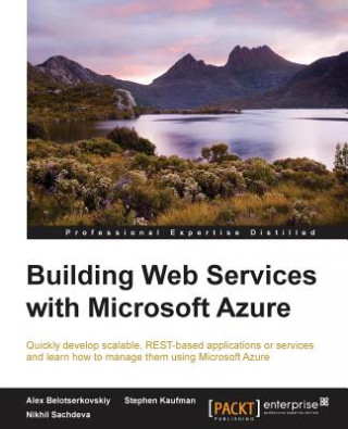 Książka Building Web Services with Microsoft Azure Nikhil Sachdeva