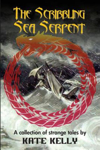 Könyv Scribbling Sea Serpent Kate Kelly