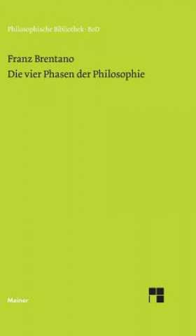 Könyv vier Phasen der Philosophie und ihr augenblicklicher Stand Franz Brentano