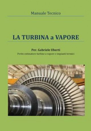 Kniha Manuale tecnico - La turbina a vapore Gabriele Uberti