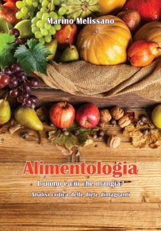 Βιβλίο Alimentologia - L'uomo e cio che mangia? Marino Melissano