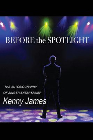 Książka Before the Spot Light Kenny James