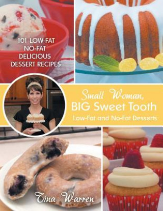 Book Small Woman, Big Sweet Tooth Tina Warren