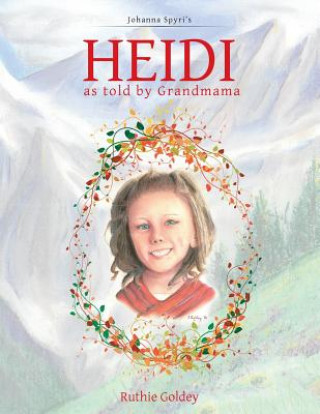 Kniha HEIDI as told by Grandmama Ruthie Goldey