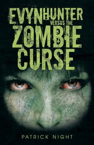 Buch Evyn Hunter versus the Zombie Curse Patrick Night