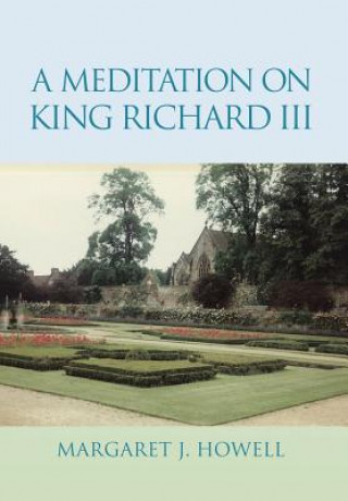 Kniha Meditation on King Richard III Margaret J Howell