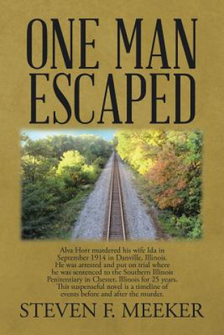 Kniha One Man Escaped Steven F Meeker