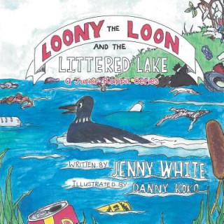 Carte Loony the Loon and the Littered Lake Jenny (Boston University) White