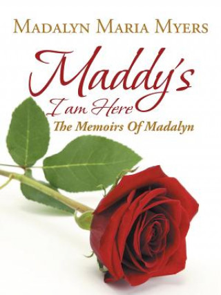 Buch Maddy's I Am Here Madalyn Maria Myers